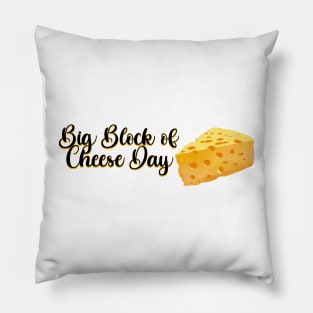 West Wing Big Block of Cheese Day Pillow