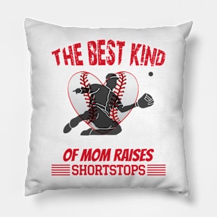 the best kind of mom raises shortstops Pillow