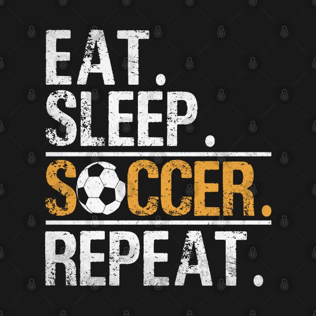 Eat Sleep Soccer Repeat - Soccer Player Coach Boys by WildFoxFarmCo