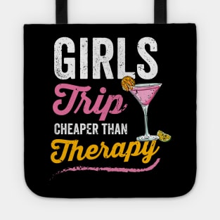 Girls Trip Cheaper Than Therapy, Funny Girls Trip Tote