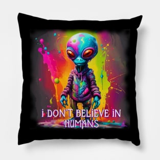 VIBRANT VISIONS (I DON'T BELIEVE IN HUMANS) Pillow