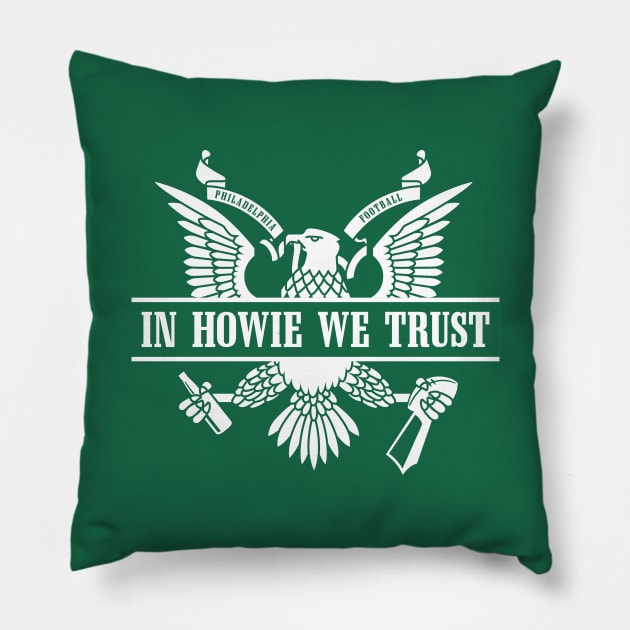 In Howie We Trust - Green Pillow by KFig21