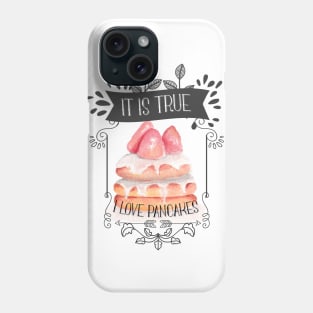 I love pancakes cute design Phone Case