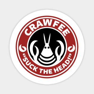 Crawfee - Suck The Head! Magnet