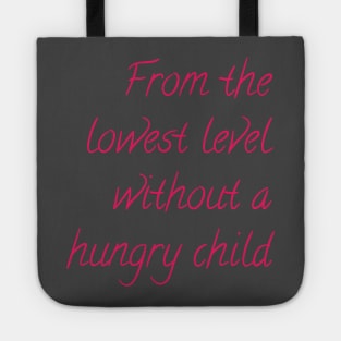 From the lowest level without a hungry child Tote