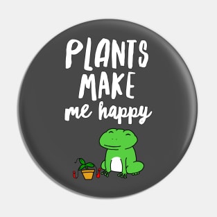 Plant's Make Me Happy Pin