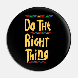 Do the Right Thing - Hip Hop Pin