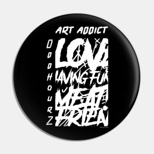 Art Addict Urban Wear Pin