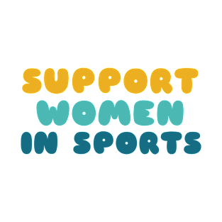 Support women in sports T-Shirt