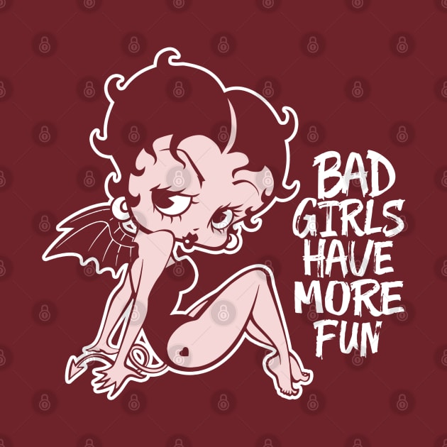 BETTY BOOP - Bad girls have more fun - 2.0 by KERZILLA