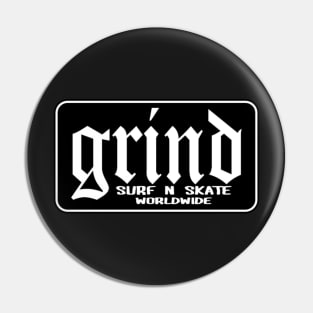 GRIND OLDE Pin