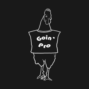 Goin' Pro T-Shirt