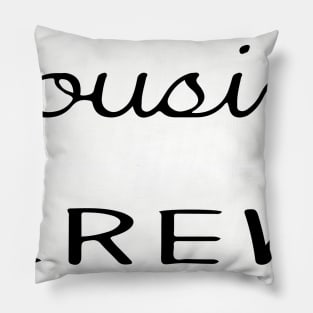 Cousin Crew Pillow