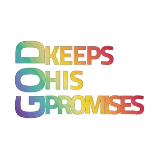 God keeps his promises T-Shirt