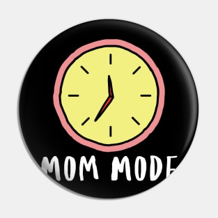 Mom Mode Pin