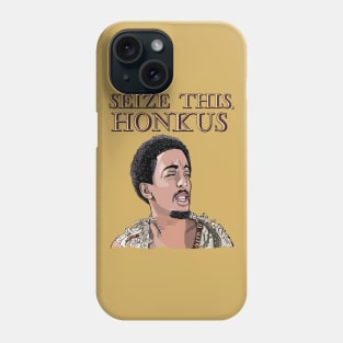 Seize This, Honkus Phone Case