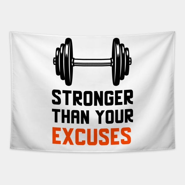 Stronger Than Your Excuses Tapestry by Jitesh Kundra