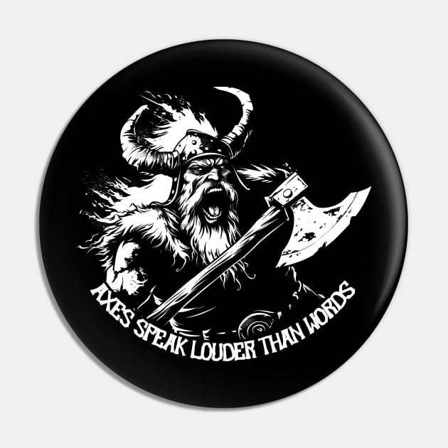 Axes speak louder than words Pin by ATLSHT