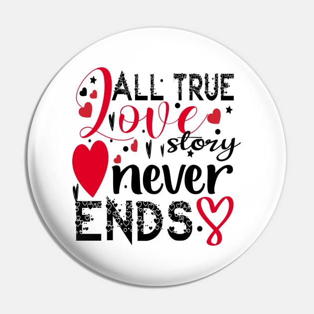 All True Love Story Never Ends Pin by care store