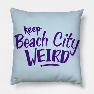 Keep Beach City Weird Pillow