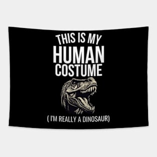 This is My Human Costume I'm Really a Dinosaur Cute For Men - Boys Tapestry