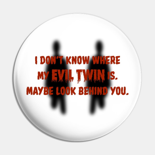 Evil Twins Pin by Wolff Din Productions