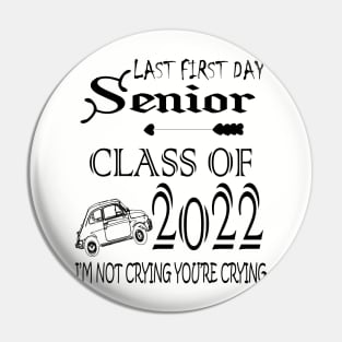 Last first day senior class of 2022 I'm not crying you're crying Pin