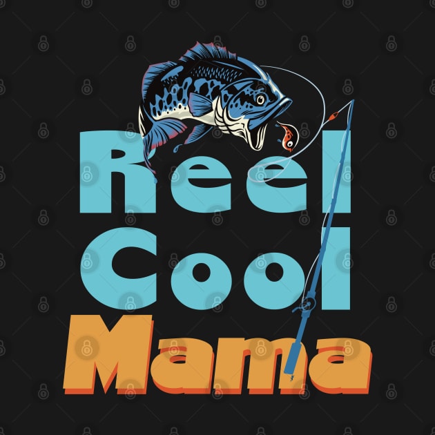 Reel Cool Mama Real Cool by AnnaDreamsArt