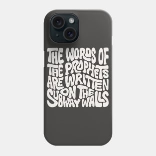 The Words of the Prophets are Written on the Subway Walls Word Art Phone Case