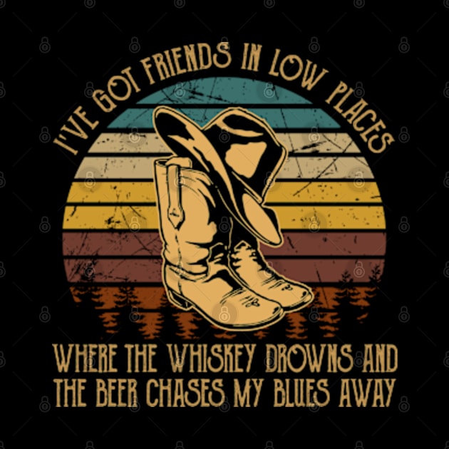 I've Got Friends In Low Places Where The Whiskey Drowns And The Beer Chases My Blues Away Cowboy Boots Hat by Chocolate Candies