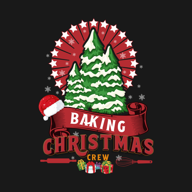 Baking Christmas Crew Family Xmas Holiday Festivity by HomeCoquette