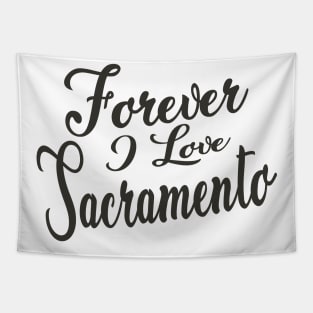 Forever i love sacramento Tapestry