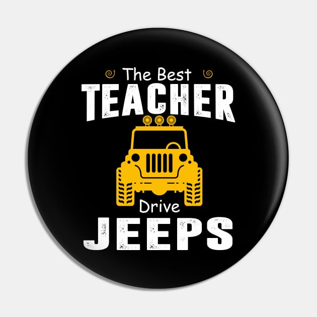 The Best Teacher Drive Jeeps Jeep Lover Pin by Liza Canida