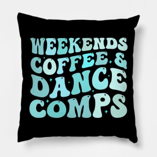 Weekends Coffee And Dance Comps Pillow