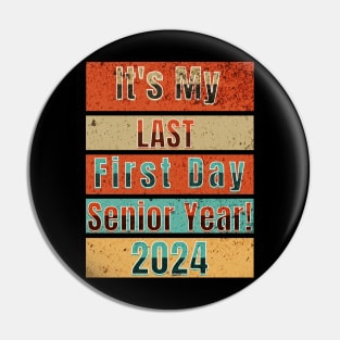 It's My Last First Day Senior Year 2024 School Pin