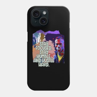 Stay focused, stay humble, hustle hard (black man) Phone Case