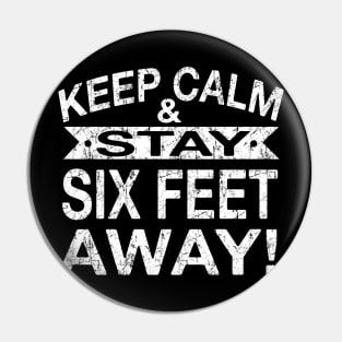 Keep Calm & Stay Six Feet Away Costume Gift Pin