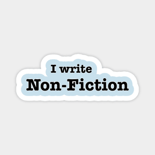 I Write Non-Fiction Magnet