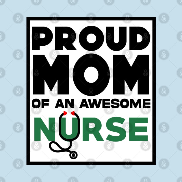 Proud Mom of an awesome Nurse by Geoji 