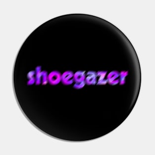 Shoegazer - Blurry Text in Purple Pin