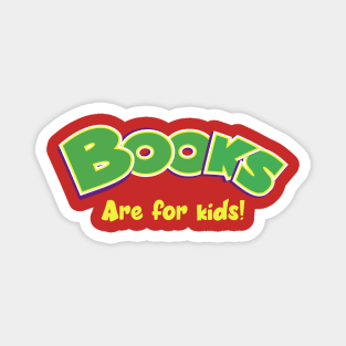 Books Are For Kids! Magnet