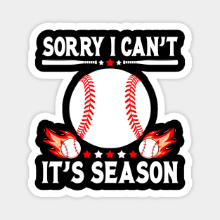 Sorry I Can't It's Season Softball Baseball Magnet