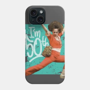 Sally omalley - im 50 Phone Case