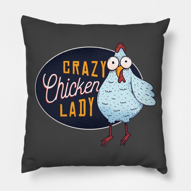 Crazy Chicken Lady Pillow by madeinchorley