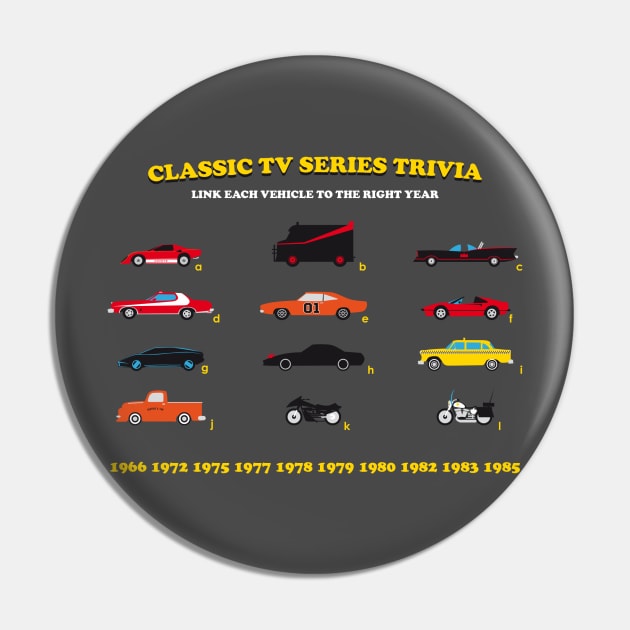 Classic TV Series Trivia: Cars Pin by CptGoldigger
