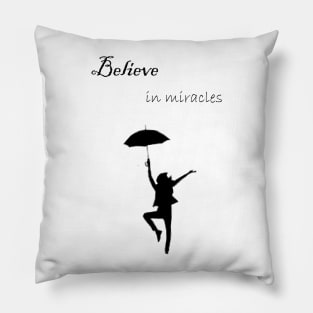 Believe in miracles Pillow