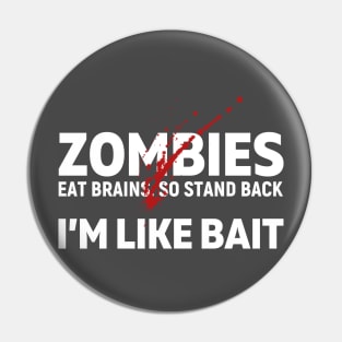 Zombie Bait Pin