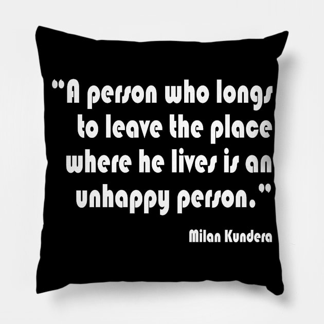 a person who longs milan kundera by chakibium Pillow by chakibium