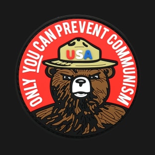 Only You Can Prevent Communism T-Shirt