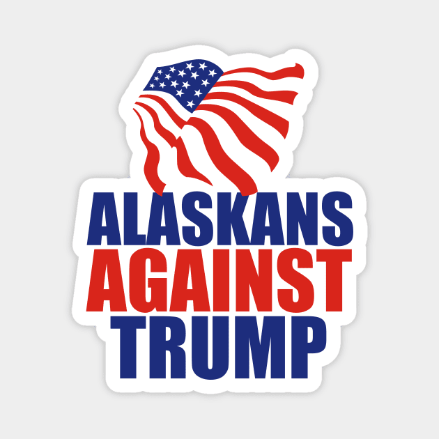 Alaskans Against Trump Magnet by epiclovedesigns